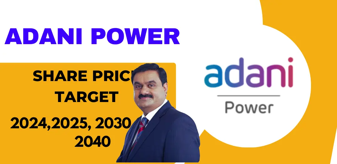 Adani Power Share Price Prediction- 2023, 2024, 2025, 2030 and 2040